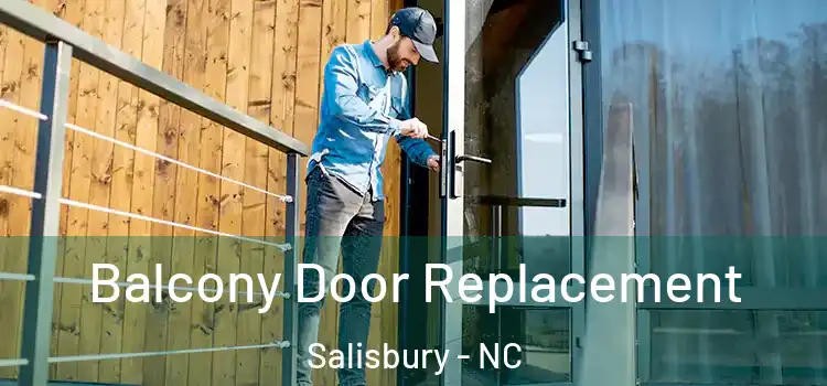  Balcony Door Replacement Salisbury - NC