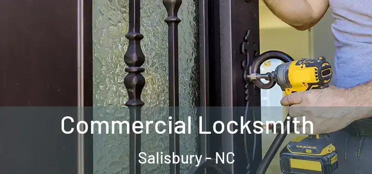 Commercial Locksmith Salisbury - NC