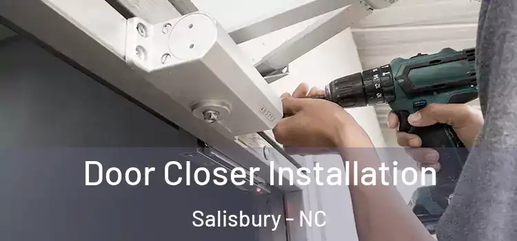 Door Closer Installation Salisbury - NC