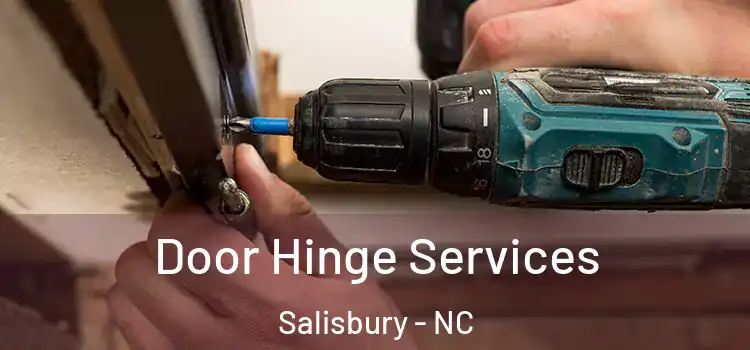  Door Hinge Services Salisbury - NC
