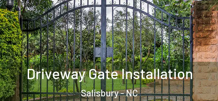 Driveway Gate Installation Salisbury - NC