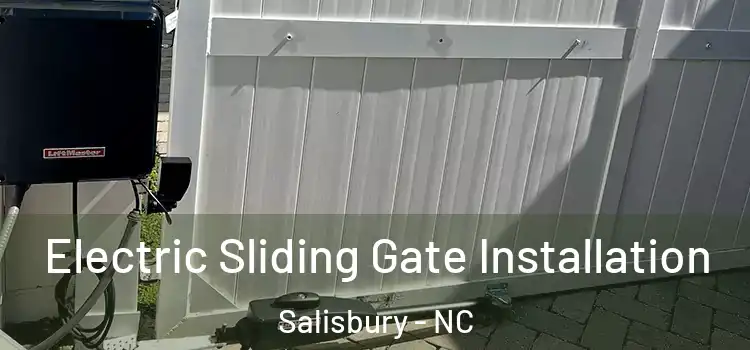  Electric Sliding Gate Installation Salisbury - NC