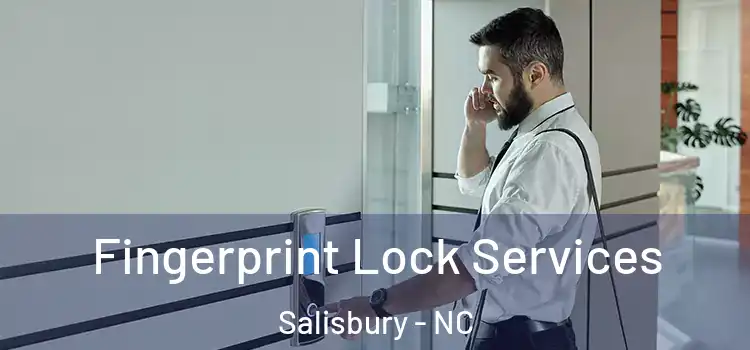 Fingerprint Lock Services Salisbury - NC