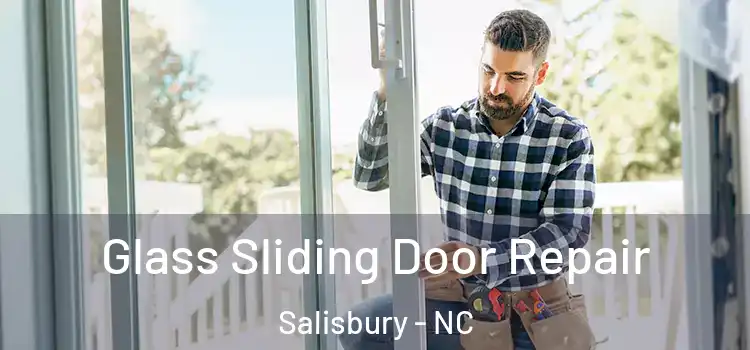 Glass Sliding Door Repair Salisbury - NC