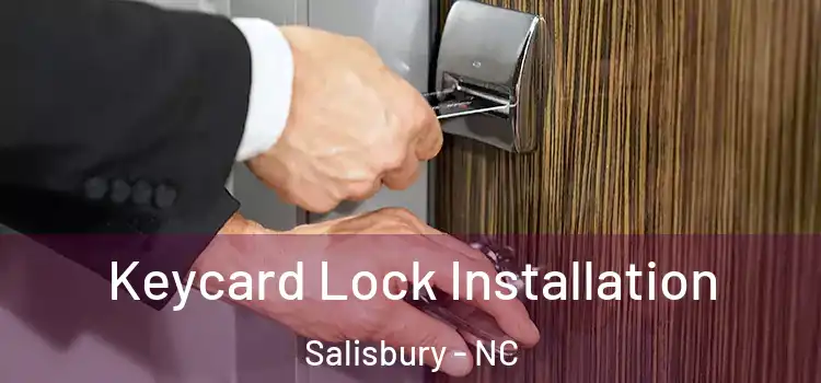  Keycard Lock Installation Salisbury - NC