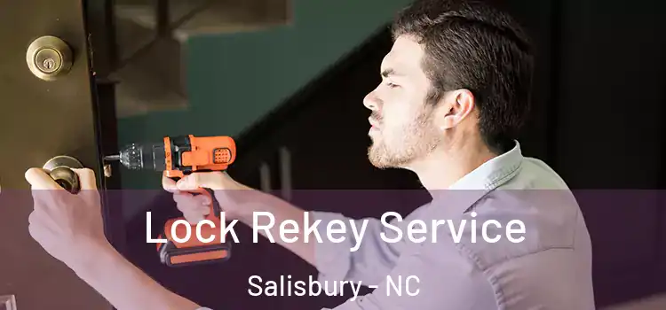  Lock Rekey Service Salisbury - NC