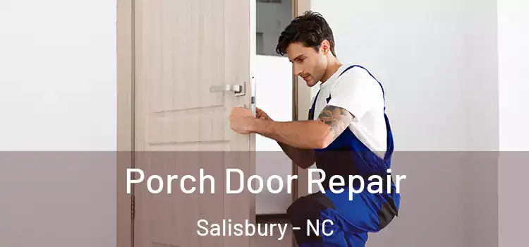  Porch Door Repair Salisbury - NC