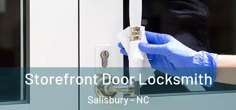  Storefront Door Locksmith Salisbury - NC