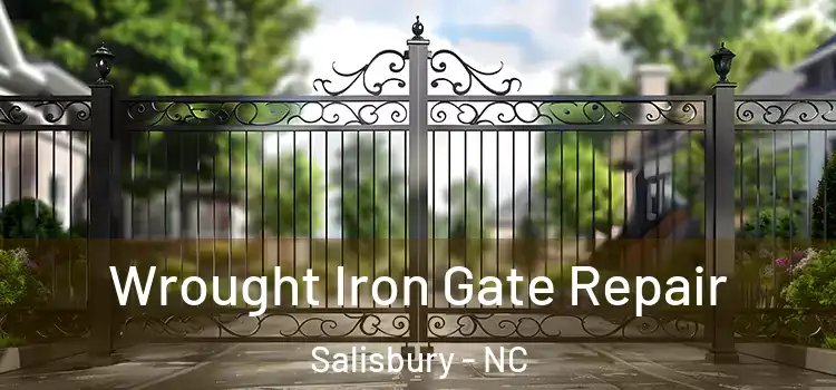 Wrought Iron Gate Repair Salisbury - NC